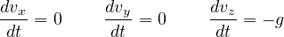 dvx        dvy        dvz
dt-= 0     -dt = 0    -dt = - g
