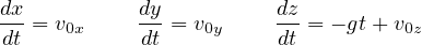 dx           dy          dz
-dt = v0x    dt = v0y    dt = - gt+ v0z

