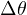 Δθ  