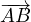--→
AB  
